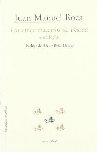 Cinco Entierros De Pessoa. Antologia, Los