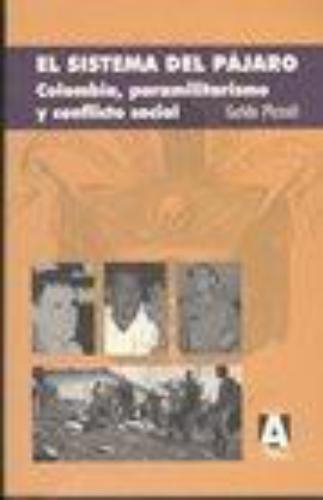 Sistema Del Pajaro Colombia Paramilitarismo Y Conflicto Social, El