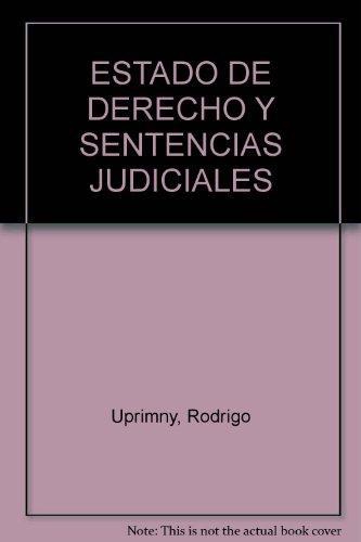 Estado De Derecho Y Sentencias Judiciales. Seguridad Juridica Y Garantismo