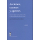 Acciones Razones Y Agentes Ensayos Sobre Teoria De La Accion E Imputabilidad Juridica Y Moral