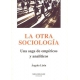 Otra Sociologia Una Saga De Empiricos Y Analiticos, La