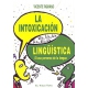 Intoxicacion Linguistica El Uso Perverso De La Lengua, La