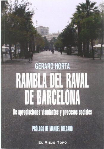 Rambla Del Raval De Barcelona. De Apropiaciones Viandantes Y Procesos Sociales