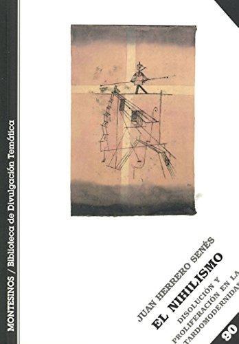 Nihilismo Disolucion Y Proliferacion En La Tardomodernidad, El