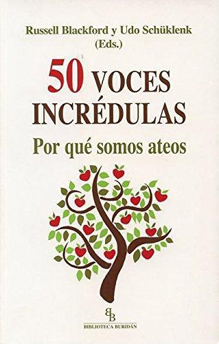 50 Voces Incredulas. Por Que Somos Ateos