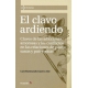 Clavo Ardiendo Claves De Las Adiciones Amorosas Y Los Conflictos En Las Relaciones De Pareja, El