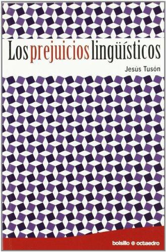 Prejuicios Linguisticos, Los