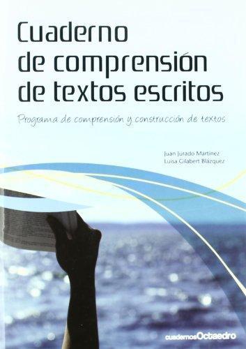 Cuaderno De Comprension De Textos Escritos. Programa De Comprension Y Construccion De Textos