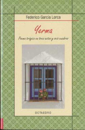 Yerma. Poema Tragico En Tres Actos Y Seis Cuadros