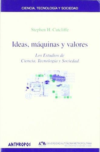 Ideas Maquinas Y Valores