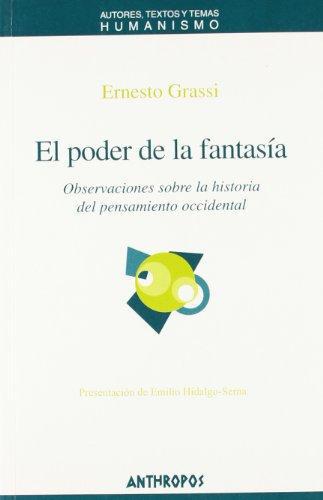 Poder De La Fantasia. Observaciones Sobre La Historia Del Pensamiento Occidental, El