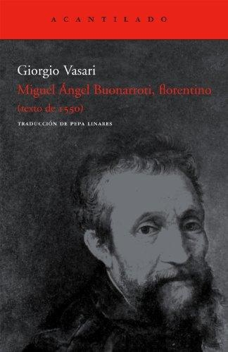 Miguel Angel Buonarroti, Florentino (Tex