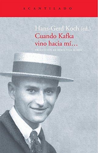 Cuando Kafka Vino Hacia Mi