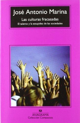 Culturas Fracasadas, Las