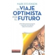 Viaje Optimista Por El Futuro, Un