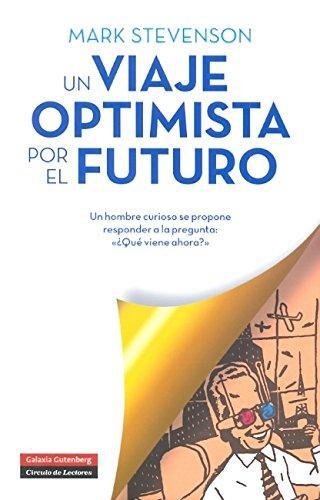 Viaje Optimista Por El Futuro, Un