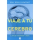 Viaje A Tu Cerebro