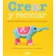 Crear Y Reciclar