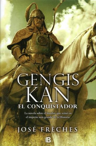 Gengis Kan, El Conquistador