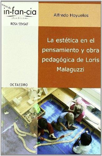 Estetica En El Pensamiento (2ª Ed) Y Obra Pedagogica De Loris Malaguzzi, La