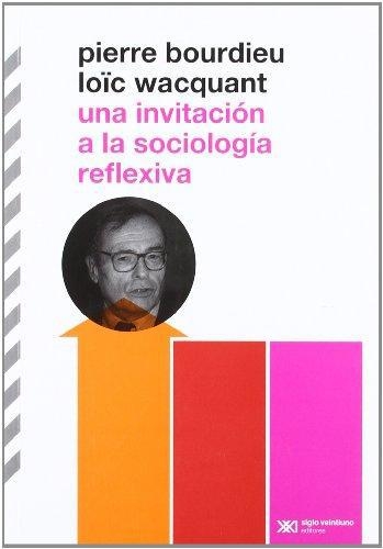 Una Invitacion A La Sociologia (2A.Ed) Reflexiva