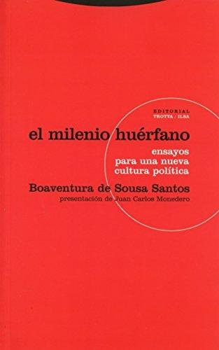 Milenio Huerfano (2ª Ed) Ensayos Para Una Nueva Cultura Politica, El