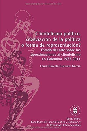 Clientelismo Politico Desviacion De La Politica O Forma De Representacion