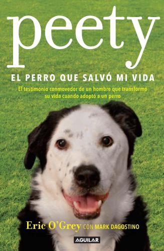 Peety, El Perro Que Salvo Mi Vida