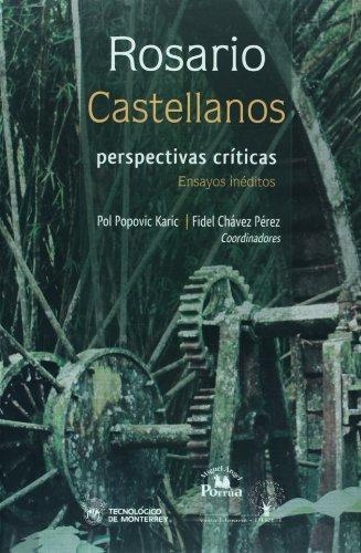 Rosario Castellanos: Perspectivas críticas