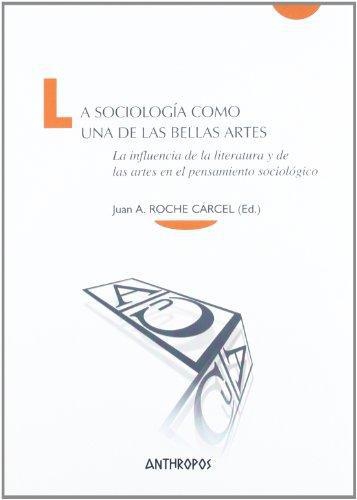 Sociologia Como Una De Las Bellas Artes, La