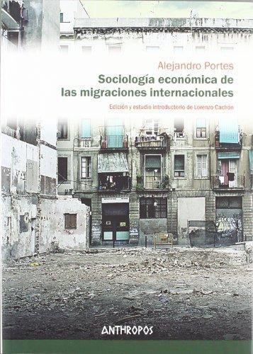 Sociologia Economica De Las Migraciones Internacionales