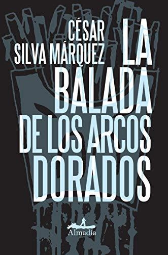 Balada de los arcos dorados, La