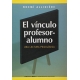 Vínculo profesor-alumno, El. Una lectura psicológica