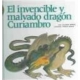 Invencible y malvado dragón curiambro, El