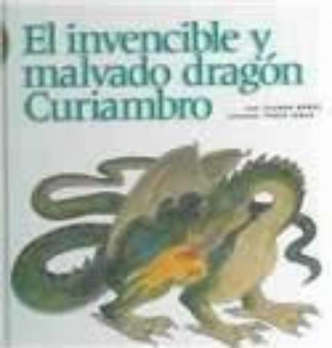 Invencible y malvado dragón curiambro, El