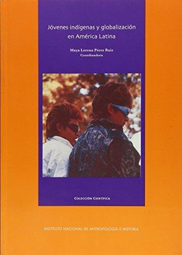 Jóvenes indigenas y globalización en América