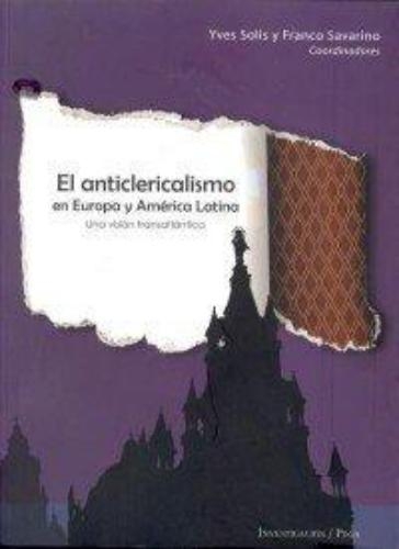 Anticlericalismo en Europa y América Latina, El