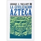 Civilización azteca, La. Origen, grandeza y decadencia