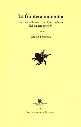 Frontera indómita, La. En torno a la construcción y defensa del espacio poético