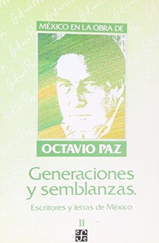 México en la obra de Octavio Paz, II. Generaciones y semblanzas: escritores y letras de México