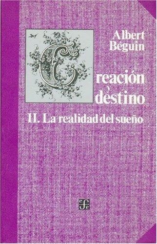 Creación y destino, II. La realidad del sueño