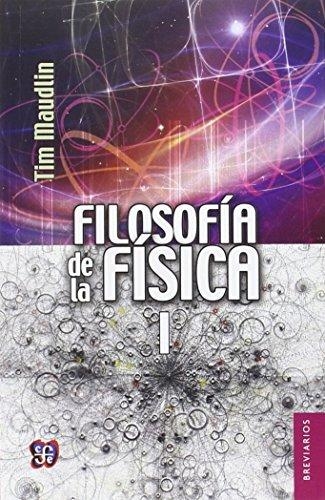 Filosofía de la física I. El espacio y el tiempo