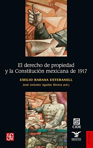 Derecho de propiedad y la constitución mexicana de 1917, El