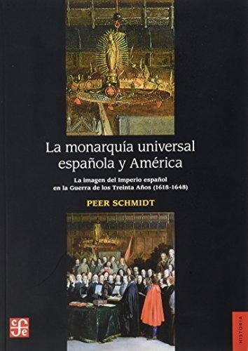 Monarquía universal española y América, La. La imagen del Imperio español en la Guerra de los T