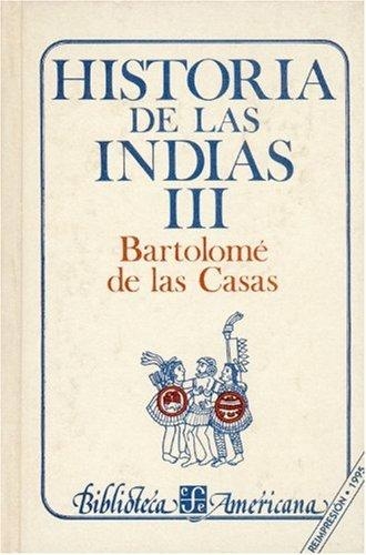 Historia de las Indias, III