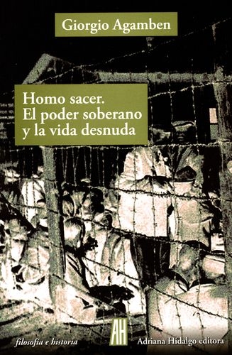 Homo Sacer. El Poder Soberano Y La Vida Desnuda