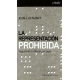 Representacion Prohibida. Seguido De La Shoah, Un Soplo, La