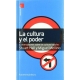 Cultura Y El Poder. Conversaciones Sobre Los Cultural Studies, La