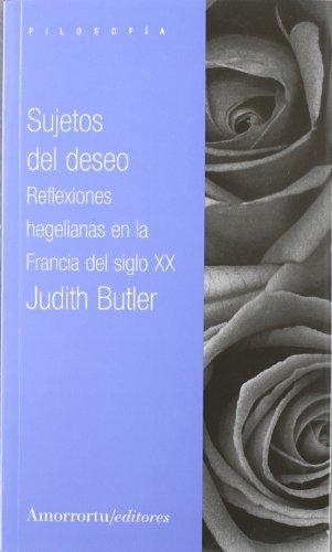 Sujetos Del Deseo. Reflexiones Hegelianas En La Francia Del Siglo Xx