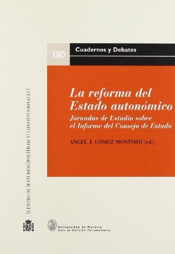 Reforma Del Estado Autonomico. Jornadas De Estudio Sobre El Informe Del Consejo De Estado, La